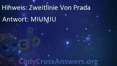 zweitlinie von prada codycross|Zweitlinie von Prada > 1 Kreuzworträtsel Lösung mit 6 Buchstaben.